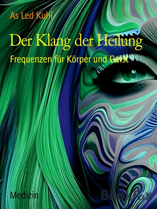 Title details for Der Klang der Heilung by As Led Kuhl - Available